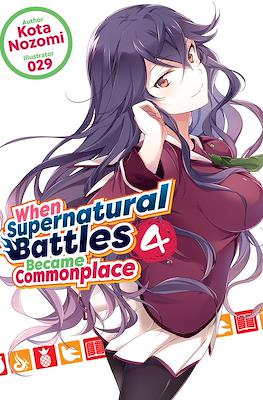 When Supernatural Battles Became Commonplace #4