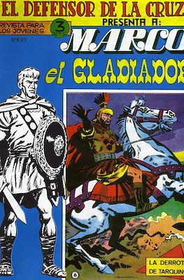 El Defensor de la Cruz. Marco el Gladiador #6