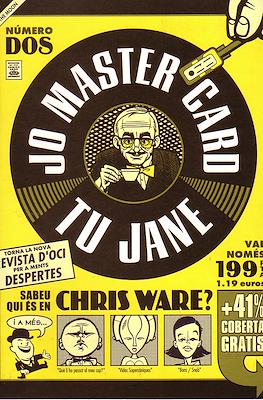 Jo Master-Card Tu Jane #2