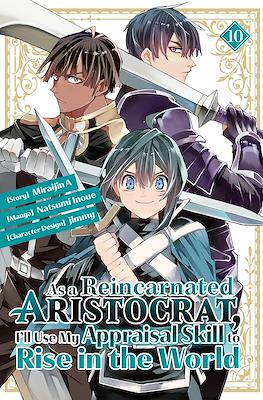 As a Reincarnated Aristocrat, I'll Use My Appraisal Skill to Rise in the World (Digital) #10