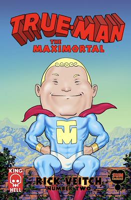 True-Man: The Maximortal #2