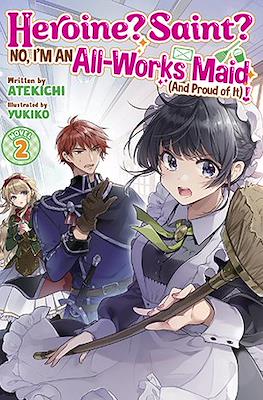 Heroine? Saint? No, I’m an All-Works Maid (And Proud of It)! #2
