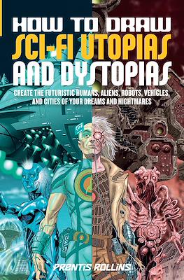 How to Draw Sci-Fi Utopias and Dystopias