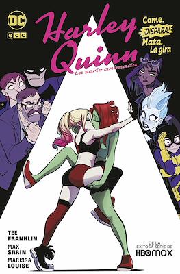 Harley Quinn: La serie animada. Come, ¡dispara!, mata. La gira (Rústica 144 pp)