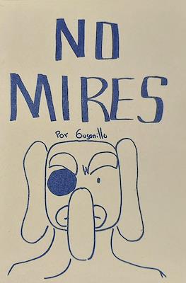 No mires