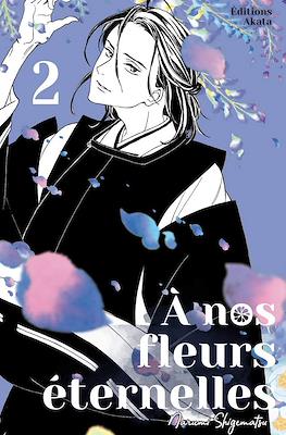 À nos fleurs eternelles #2