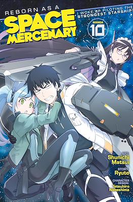 Reborn as a Space Mercenary: I Woke Up Piloting the Strongest Starship! (Softcover) #10