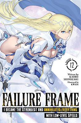 Failure Frame: I Became the Strongest and Annihilated Everything With Low-Level Spells #12