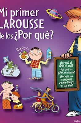 Mi primer Larousse de los ¿Por qué? (2013)