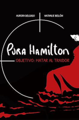 Pura Hamilton. Objetivo: matar al traidor
