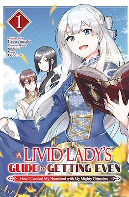 A Livid Lady's Guide to Getting Even: How I Crushed My Homeland with My Mighty Grimoires