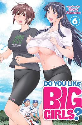 Do You Like Big Girls? #6
