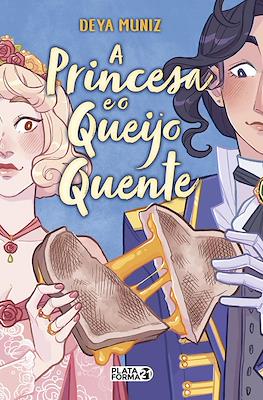 A Princesa e o Queijo Quente