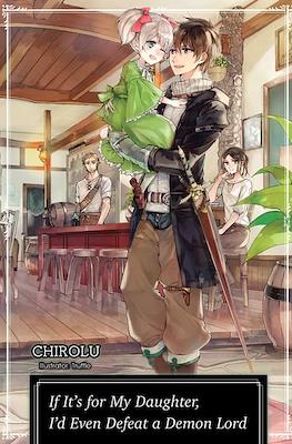 If It's for My Daughter, I'd Even Defeat a Demon Lord