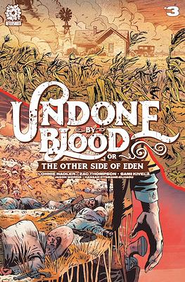 Undone by Blood or The Other Side of Eden #3