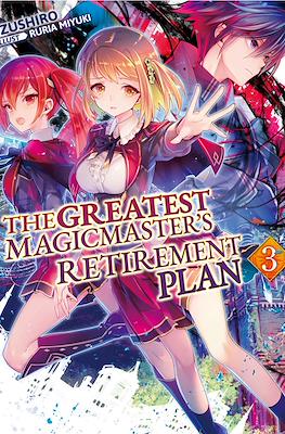 The Greatest Magicmaster's Retirement Plan #3