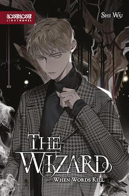 The Wizard: When Words Kill