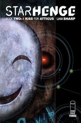 Starhenge. Book Two; a Kiss For Atticus #3