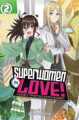 Superwomen in Love! Honey Trap & Rapid Rabbit #2