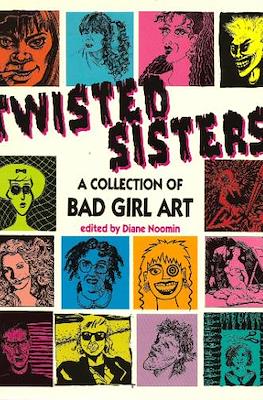 Twisted Sisters: A Collection of Bad Girl Art