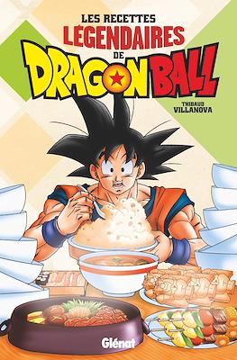 Les recettes légendaires de Dragon Ball