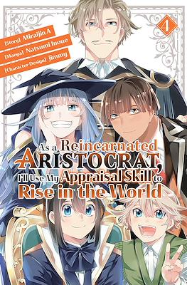 As a Reincarnated Aristocrat, I'll Use My Appraisal Skill to Rise in the World (Digital) #4