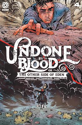 Undone by Blood or The Other Side of Eden #4