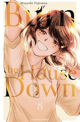 Burn the House Down #8