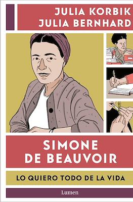 Simone de Beauvoir. Lo quiero todo de la vida (Cartoné 224 pp)