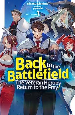 Back to the Battlefield: The Veteran Heroes Return to the Fray!