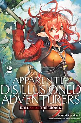 Apparently, Disillusioned Adventurers Will Save the World (Broché) #2
