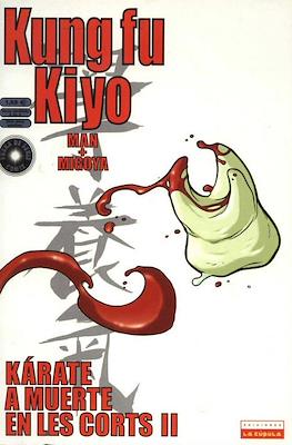 Kung fu Kiyo. Kárate a Muerte en Les Corts #2
