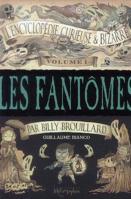 L'Encyclopédie curieuse & bizarre par Billy Brouillard #1