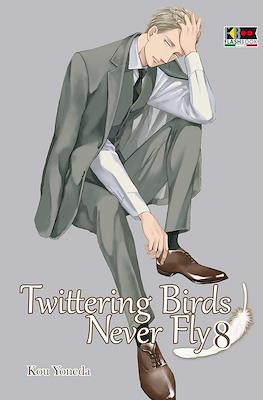 Twittering Birds Never Fly #8