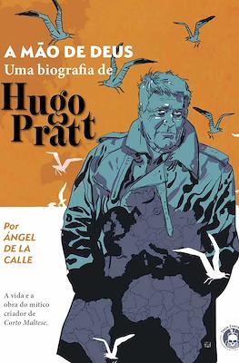 A mão de Deus: Uma biografia de Hugo Pratt