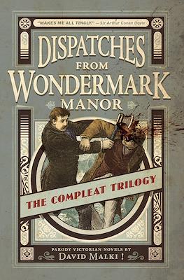 Dispatches from Wondermark Manor: The Compleat Trilogy