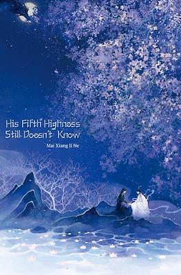 His Fifth Highness Still Doesn't Know