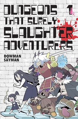 Dungeons That Surely Slaughter Adventurers