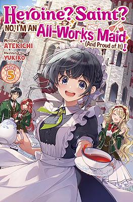 Heroine? Saint? No, I’m an All-Works Maid (And Proud of It)! #5