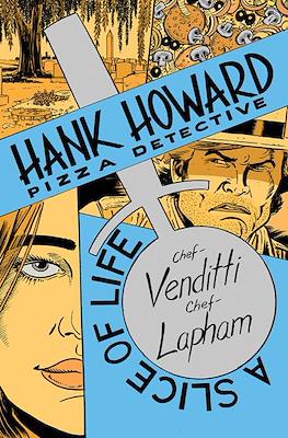 Hank Howard, Pizza Detective: A Slice of Life