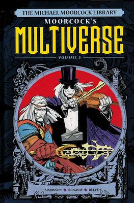 The Michael Moorcock Library: Moorcock's Multiverse #2