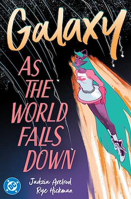 Galaxy: As The World Falls Down
