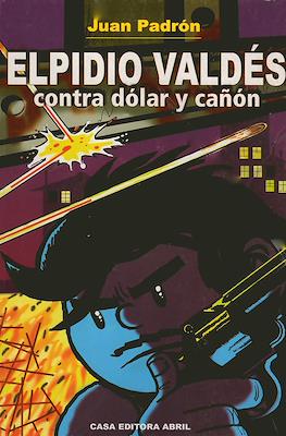 Elpidio Valdés contra dólar y cañón
