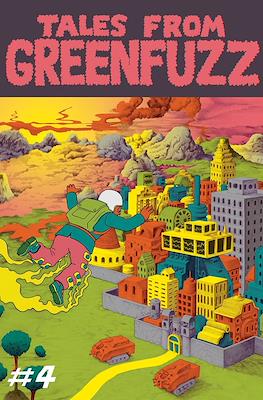 Tales from Greenfuzz #4