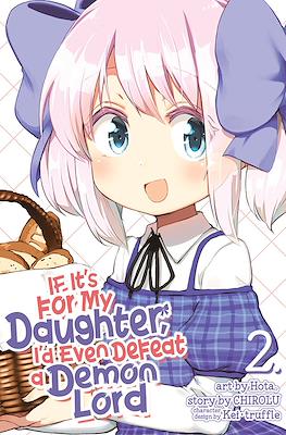 If It's for My Daughter, I'd Even Defeat a Demon Lord #2