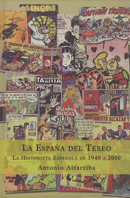 La España del tebeo. La historieta española de 1940 a 2000