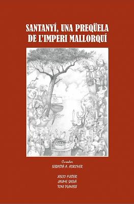 Santanyí, una preqüela de l'Imperi Mallorquí
