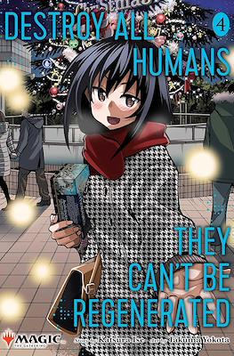 Destroy All Humans. They Can’t Be Regenerated. A Magic: The Gathering Manga (Softcover) #4