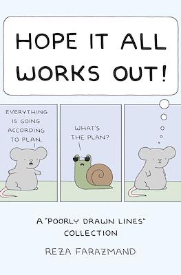 Hope It All Works Out!: A Poorly Drawn Lines Collection