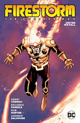 Firestorm: The Nuclear Man - United We Fall